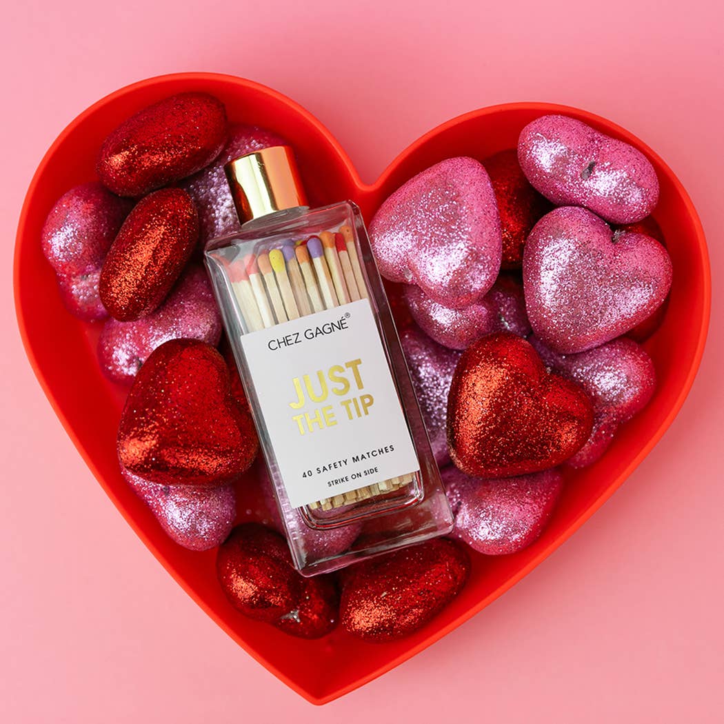 Just the Tip Matches