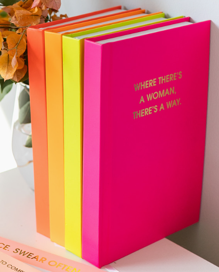 Where There's A Woman There's A Way - Hardcover Daily Journal - Bright Pink