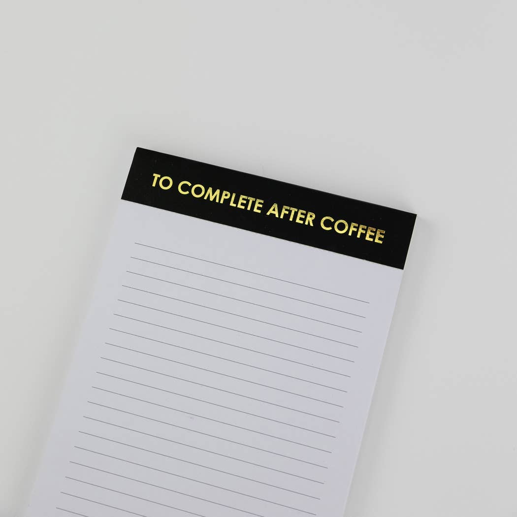 To Complete After Coffee Lined Notepad
