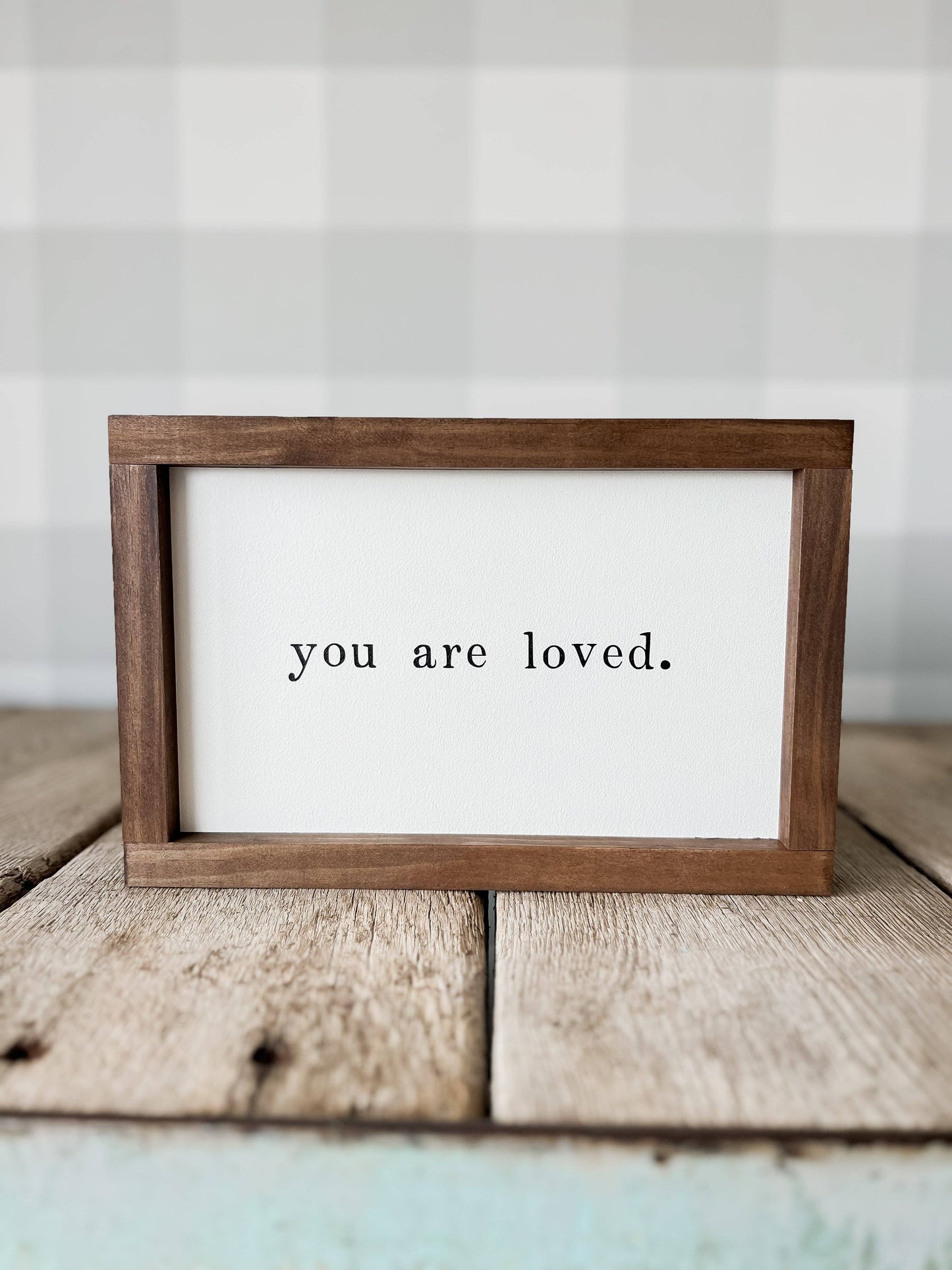 You Are Loved Wood Sign
