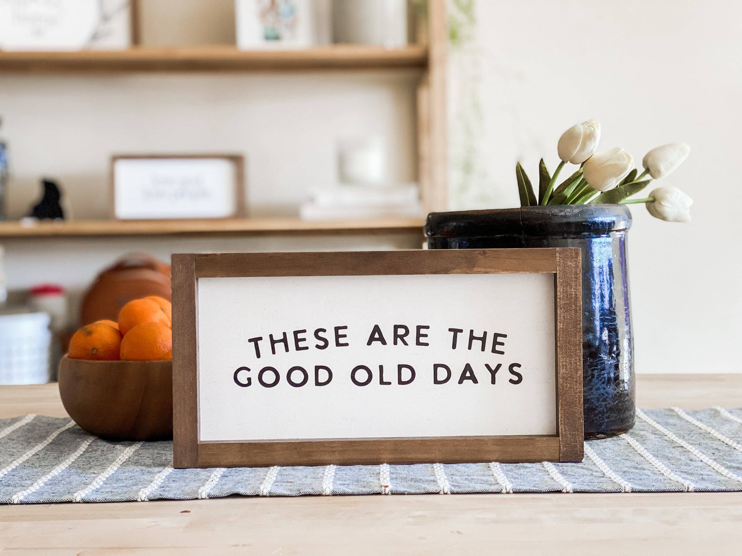 These Are the Good Old Days Wall Art - Dark Walnut