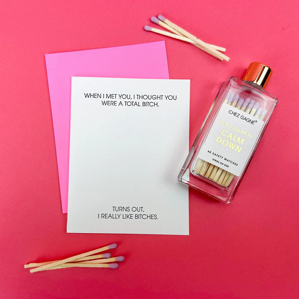 I Thought You Were a Total B*tch Letterpress Card