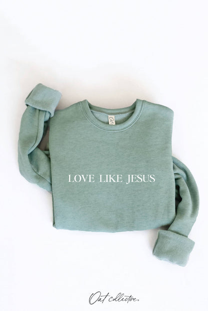 LOVE LIKE JESUS Graphic Sweatshirt