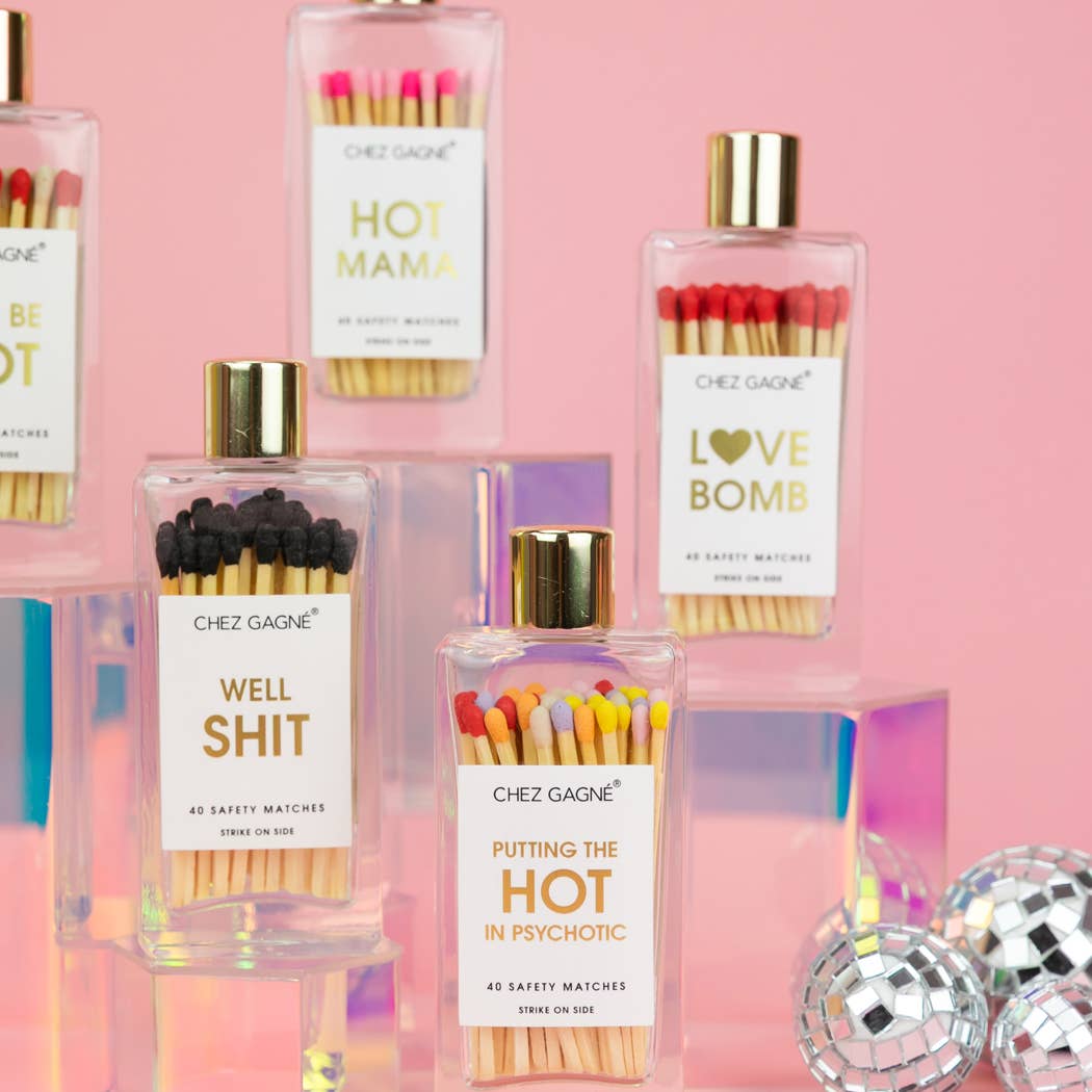 Putting the Hot in Psychotic - Safety Matches, Funny Gift