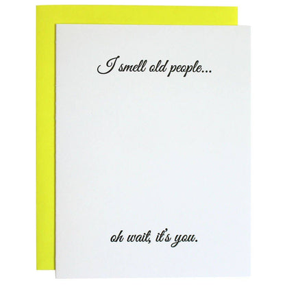 I Smell Old People Birthday Letterpress Greeting Card