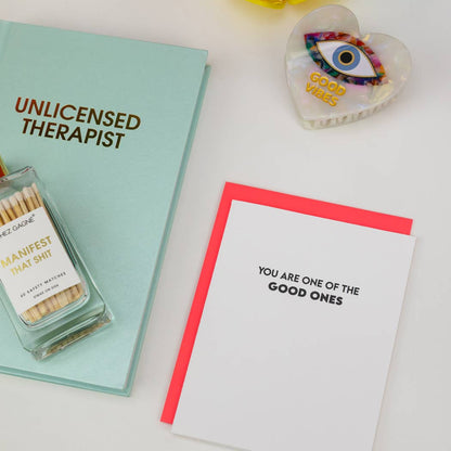 You Are One Of The Good Ones - Friendship | Everyday Card