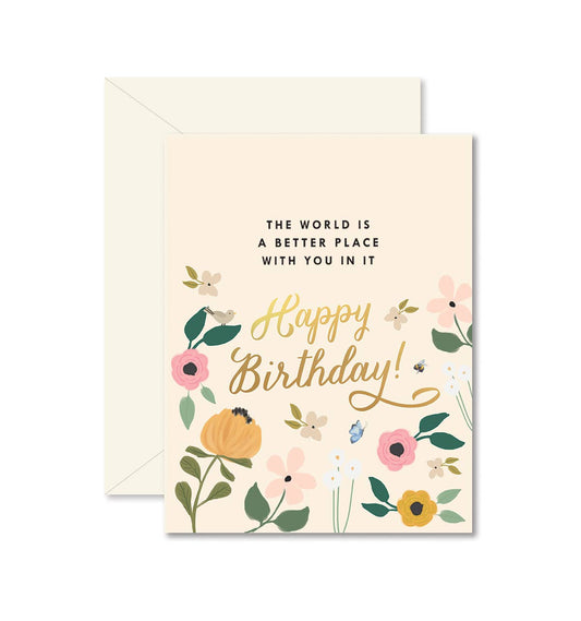 The World Is A Better Place Birthday Card
