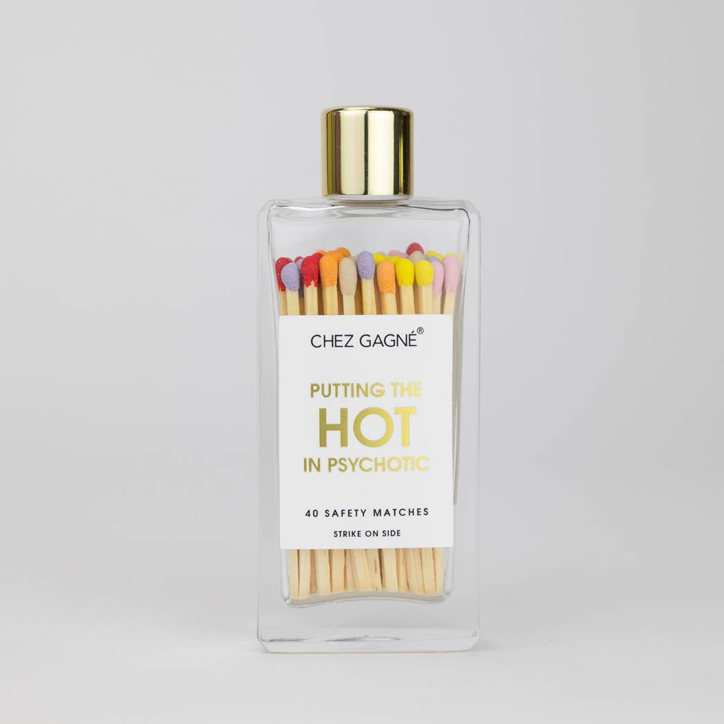 Putting the Hot in Psychotic - Safety Matches, Funny Gift