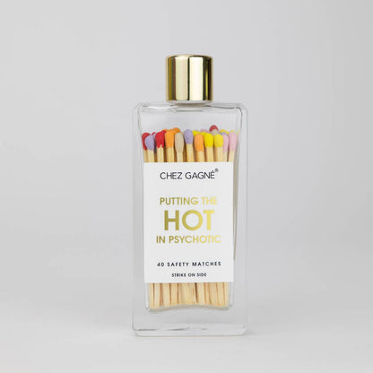 Putting the Hot in Psychotic - Safety Matches, Funny Gift