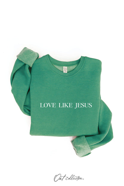 LOVE LIKE JESUS Graphic Sweatshirt