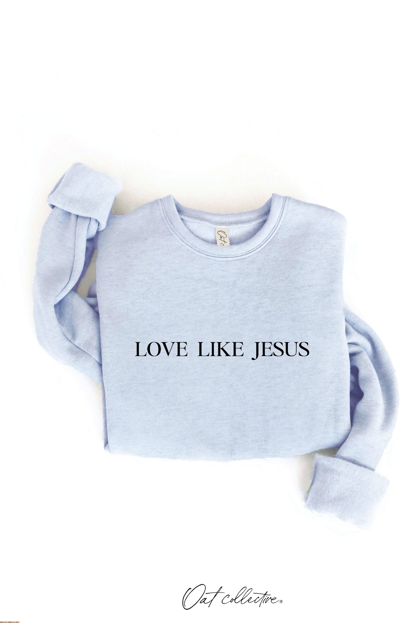 LOVE LIKE JESUS Graphic Sweatshirt