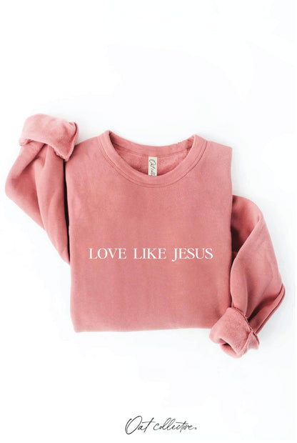 LOVE LIKE JESUS Graphic Sweatshirt