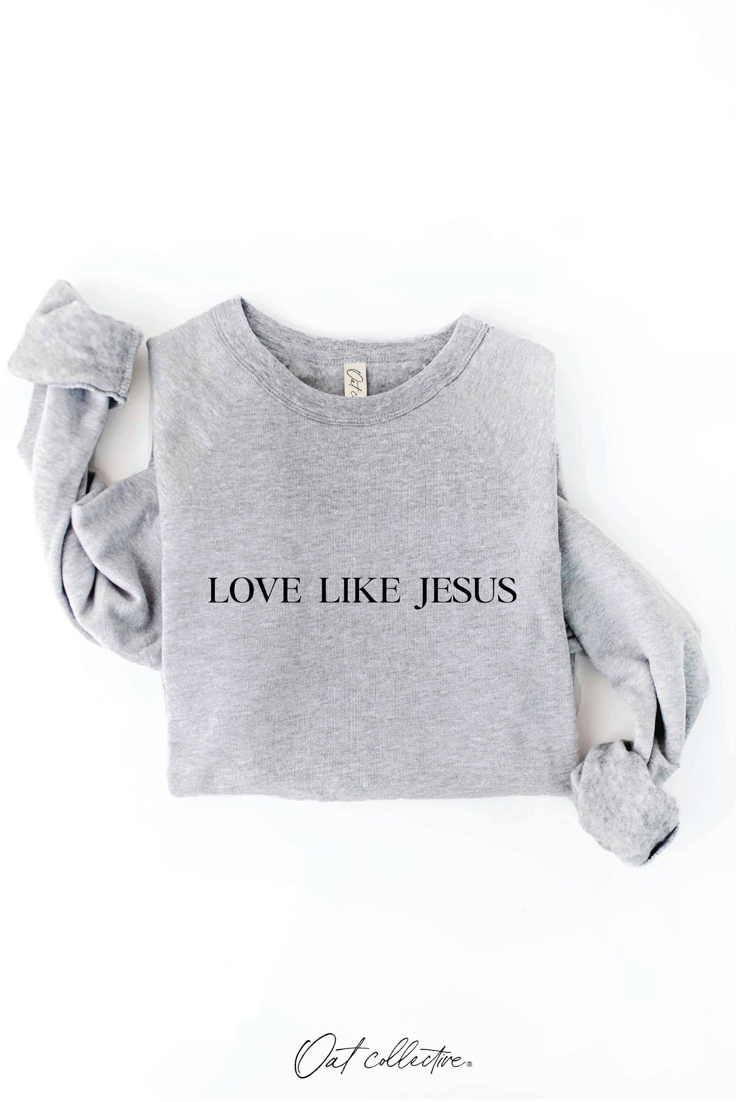 LOVE LIKE JESUS Graphic Sweatshirt