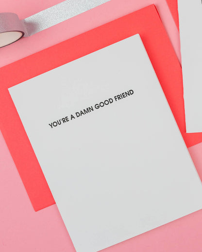 Damn Good Friend Card