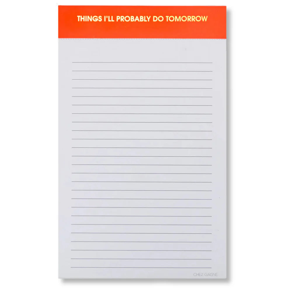 Things I’ll Probably Do Tomorrow Lined Notepad