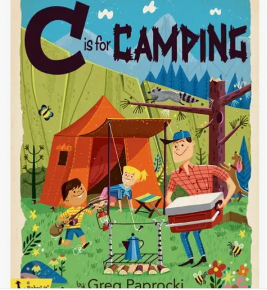 Gibbs Smith C is for Camping- A Camping Alphabet Book