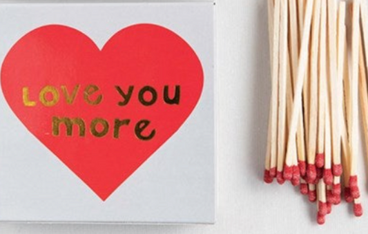 Love You More Matches