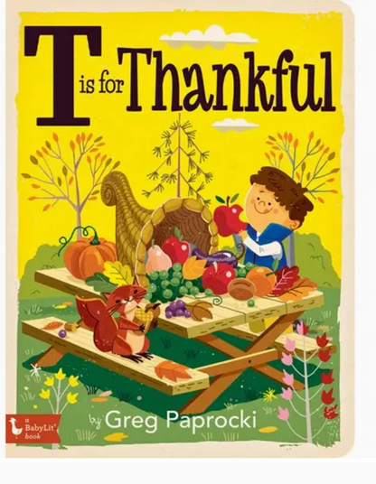 T Is For Thankful: Thanksgiving Alphabet Board Book