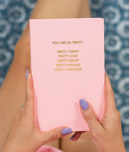 You Are So Pretty - Hardcover Daily Journal - Sunset Pink