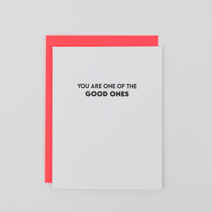 You Are One Of The Good Ones - Friendship | Everyday Card