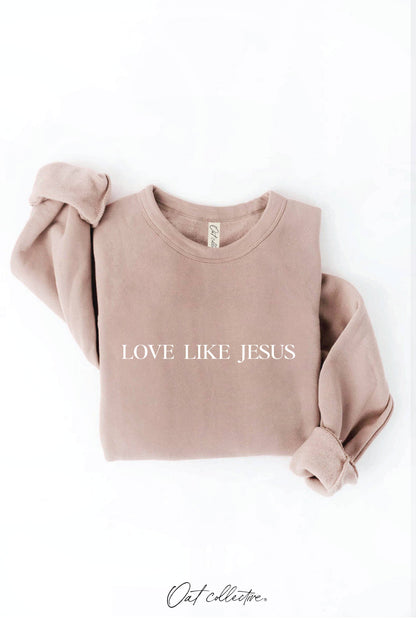 LOVE LIKE JESUS Graphic Sweatshirt