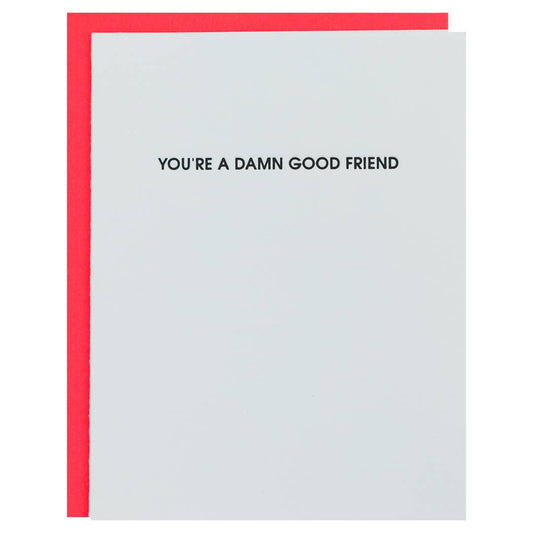 Damn Good Friend Card